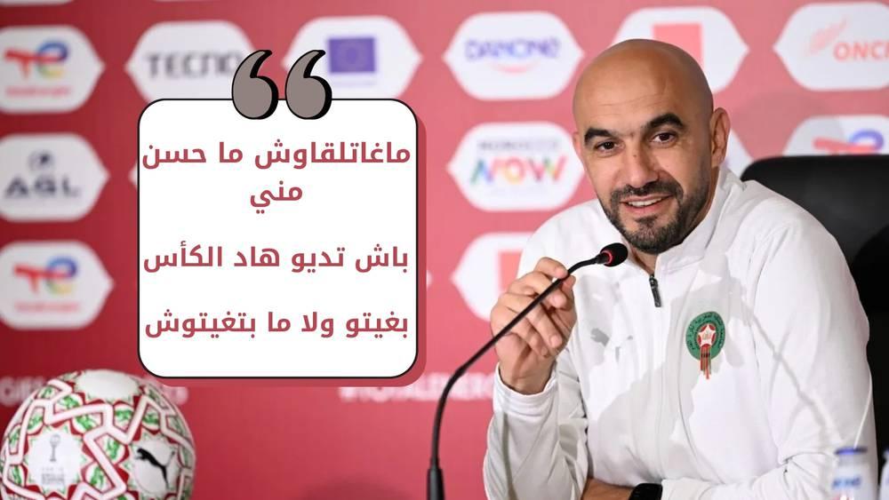 Regragui: 'Yes, I Still Believe What I Said, Otherwise I Wouldn't Be Sitting Here Now'